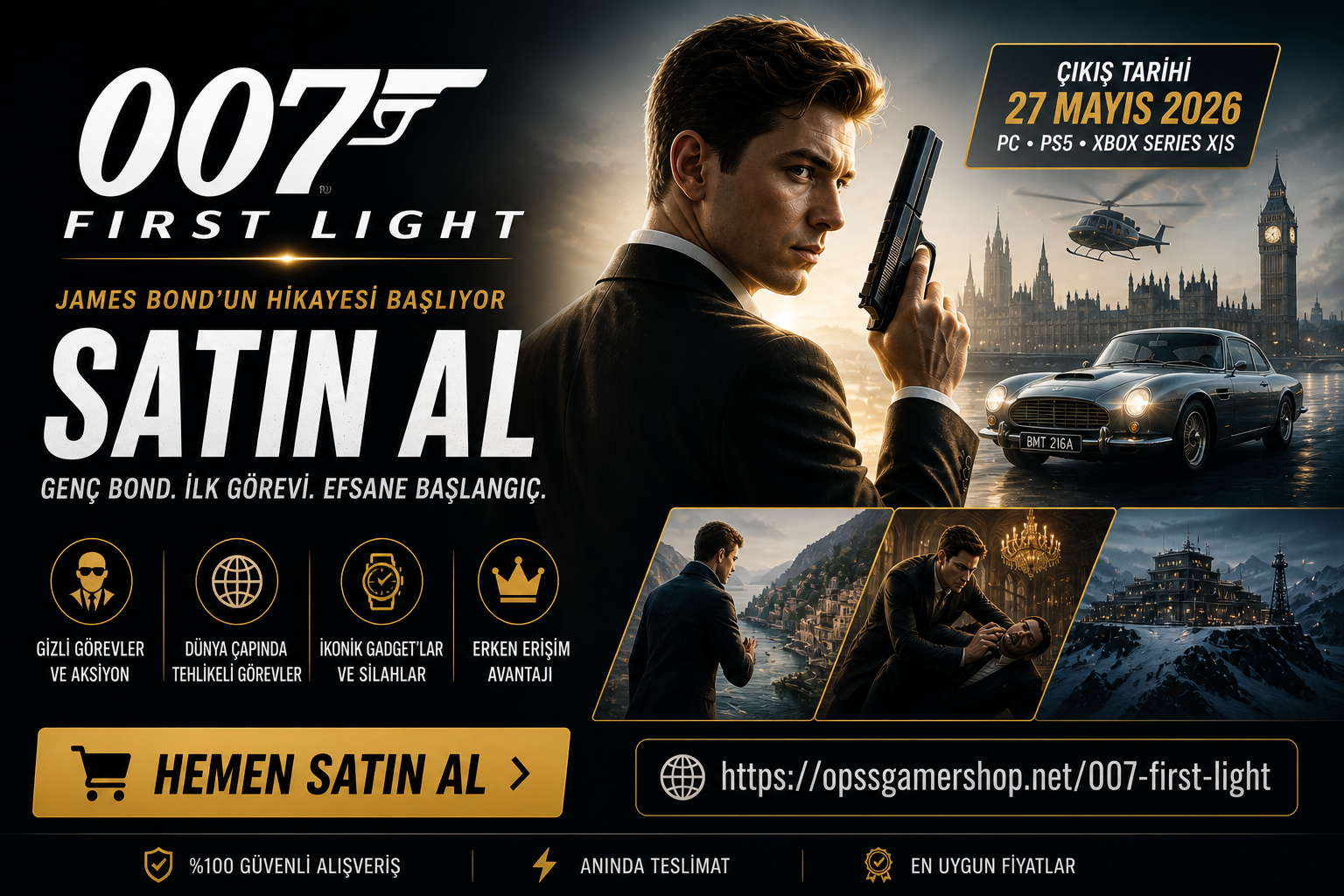 007 First Light Satın Al – Çıkış Tarihi, Özellikler ve Detaylı Rehber (2026)